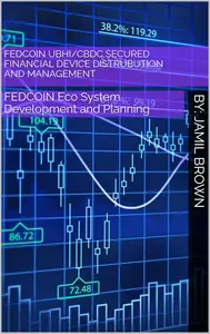 FEDCOIN UBHI/CBDC Secured Financial Device Distrubution and Management