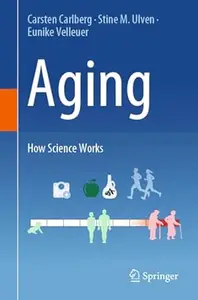 Aging: How Science Works