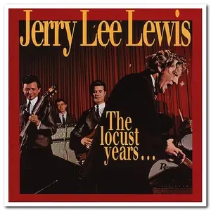 Jerry Lee Lewis - The Locust Years... And the Return to the Promised Land (1994)