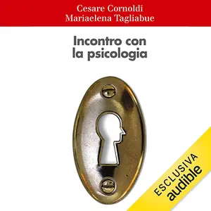 «Incontro con la psicologia» by Cesare Cornoldi, Mariaelena Tagliabue