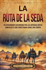 La Ruta de la Seda (Spanish Edition)