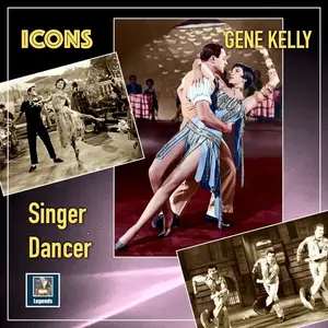 Gene Kelly - Singer & Dancer (2024 HD Remaster) (2024)