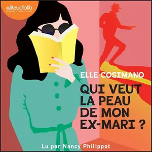 Elle Cosimano, "Finlay Donovan est mortelle, tome 2 : Qui veut la peau de mon ex-mari ?"