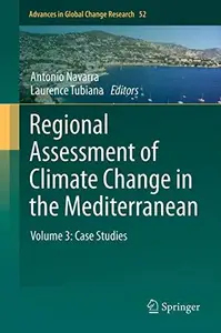 Regional Assessment of Climate Change in the Mediterranean: Volume 3: Case Studies