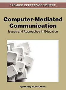Computer-Mediated Communication: Issues and Approaches in Education