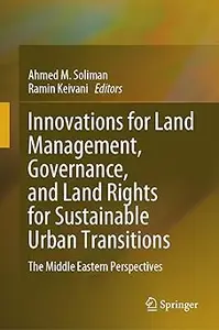 Innovations for Land Management, Governance, and Land Rights for Sustainable Urban Transitions: The Middle Eastern Persp