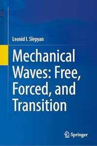 Mechanical Waves: Free, Forced, and Transition