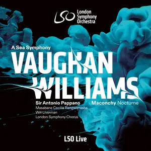 London Symphony Orchestra - Vaughan Williams: A Sea Symphony – Maconchy: Nocturne for Orchestra (2026) [24/192]
