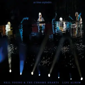 Neil Young & The Chrome Hearts - As Time Explodes (2026) [Official Digital Download 24/192]