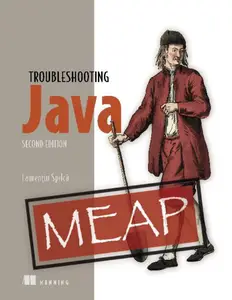 Troubleshooting Java, Second Edition (MEAP V07)