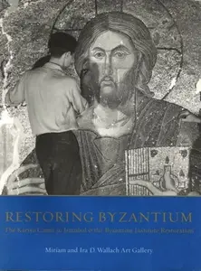 Restoring Byzantium. The Kariye Camii in Istanbul (Chora Church) (Repost)