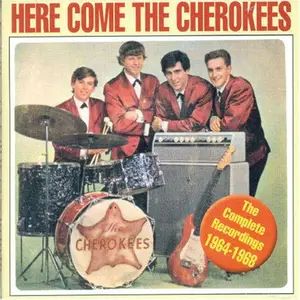 The Cherokees - Here Come The Cherokees: Complete Recordings 1964-1968 (2007)