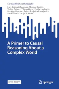 A Primer to Causal Reasoning About a Complex World