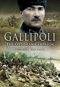 Gallipoli: The Ottoman Campaign