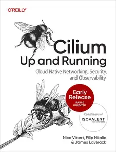 Cilium: Up and Running (Early Release)
