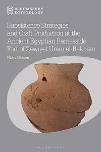 Subsistence Strategies and Craft Production at the Ancient Egyptian Ramesside Fort of Zawiyet