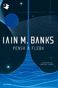 Pensa a Fleba - Iain Banks