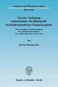 Von der Auslegung unbestimmter Rechtsbegriffe im bundesstaatlichen Finanzausgleich: Unter besonderer Berücksichtigung der »lauf