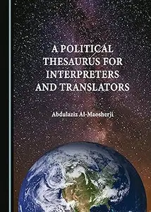 A Political Thesaurus for Interpreters and Translators