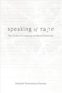 Speaking of Rape: The Limits of Language in Sexual Violations