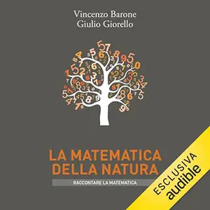 «La matematica della natura» by Vincenzo Barone, Giulio Giorello