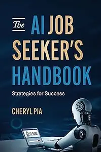 The AI Job Seeker's Handbook: Strategies for Success