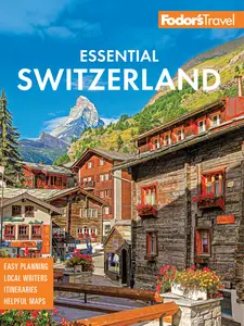 Fodor's Essential Switzerland (Fodor's Travel Guides), 3rd Edition