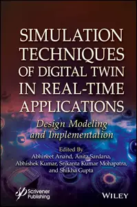 Simulation Techniques of Digital Twin in Real-Time Applications: Design Modeling and Implementation