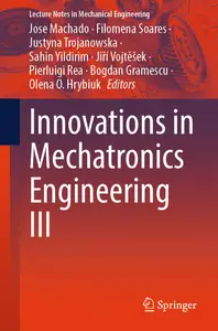 Innovations in Mechatronics Engineering III (Lecture Notes in Mechanical Engineering)