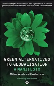 Green Alternatives to Globalization: A Manifesto