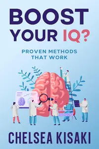 Boost Your IQ? Proven Methods That Work