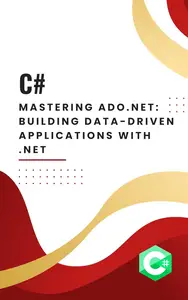 Mastering ADO.NET: Building Data-Driven Applications with .NET