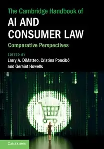 The Cambridge Handbook of AI and Consumer Law