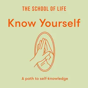 Know Yourself: A Path to Self-Knowledge [Audiobook]
