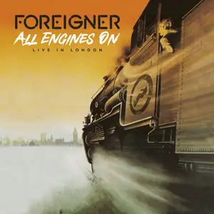 Foreigner - All Engines On (Live in London) (2025)