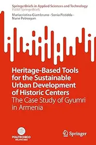 Heritage-Based Tools for the Sustainable Urban Development of Historic Centers: The Case Study of Gyumri in Armenia