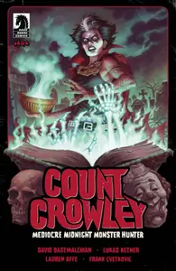 Count Crowley - Mediocre Midnight Monster Hunter 04 (of 04) (2024) (digital) (Son of Ultron-Empire
