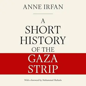 A Short History of the Gaza Strip [Audiobook]