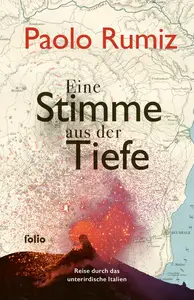 Eine Stimme aus der Tiefe - Paolo Rumiz