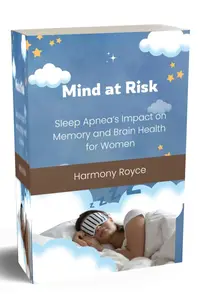 Mind at Risk: Sleep Apnea’s Impact on Memory and Brain Health for Women