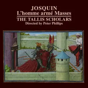 Peter Phillips The Tallis Scholars - Josquin: L'homme armé Masses (1989)