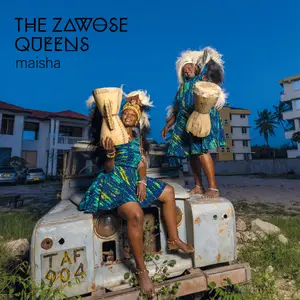 The Zawose Queens - Maisha (2024) [Official Digital Download 24/48]