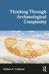 Thinking through Archaeological Complexity