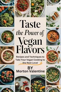 Taste the Power of Vegan Flavors