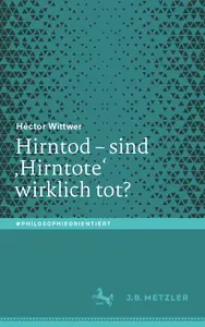 Hirntod – sind ‚Hirntote‘ wirklich tot?