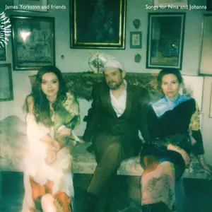 James Yorkston - Songs for Nina and Johanna (2025) [Official Digital Download]