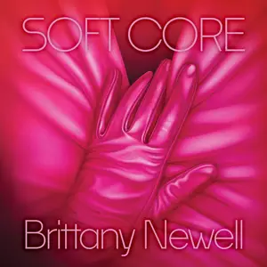 Soft Core: A Novel [Audiobook]