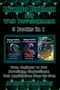 Django Python for Web Development: 3 in 1