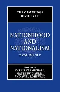 The Cambridge History of Nationhood and Nationalism 2 Volume Hardback Set