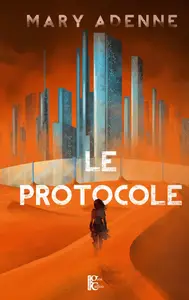Mary Adenne, "Le protocole"